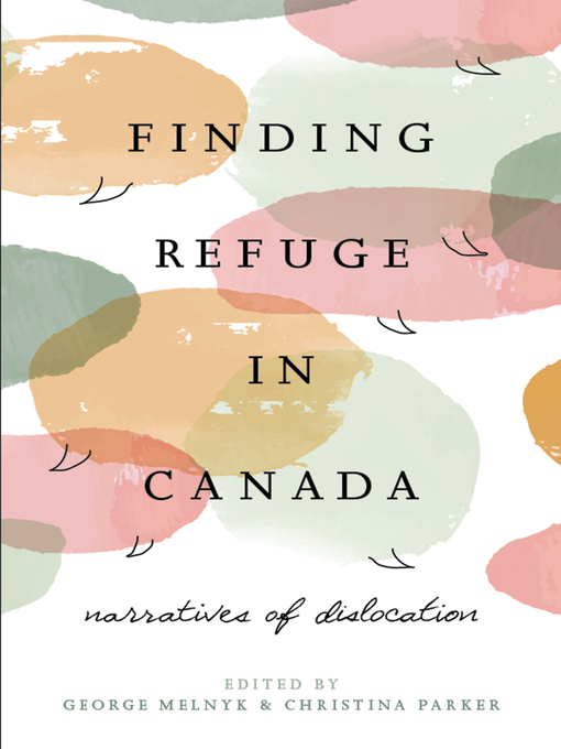 Title details for Finding Refuge in Canada by George Melnyk - Available
